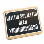 Keittiö on suljettu! Olen virkkaamassa - kyltti Musta
