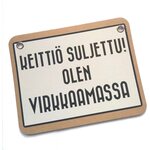 Keittiö on suljettu! Olen virkkaamassa - kyltti Kermanvalkoinen