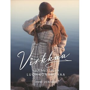 VIRKKAA! Luksusta ja luonnonrauhaa