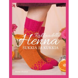 Rakkaudella Henna - Sukkia ja Kukkia