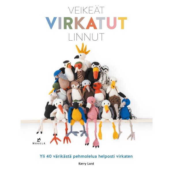 Mäkelä Veikeät virkatut linnut