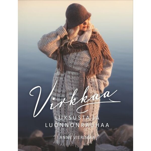 VIRKKAA! Luksusta ja luonnonrauhaa